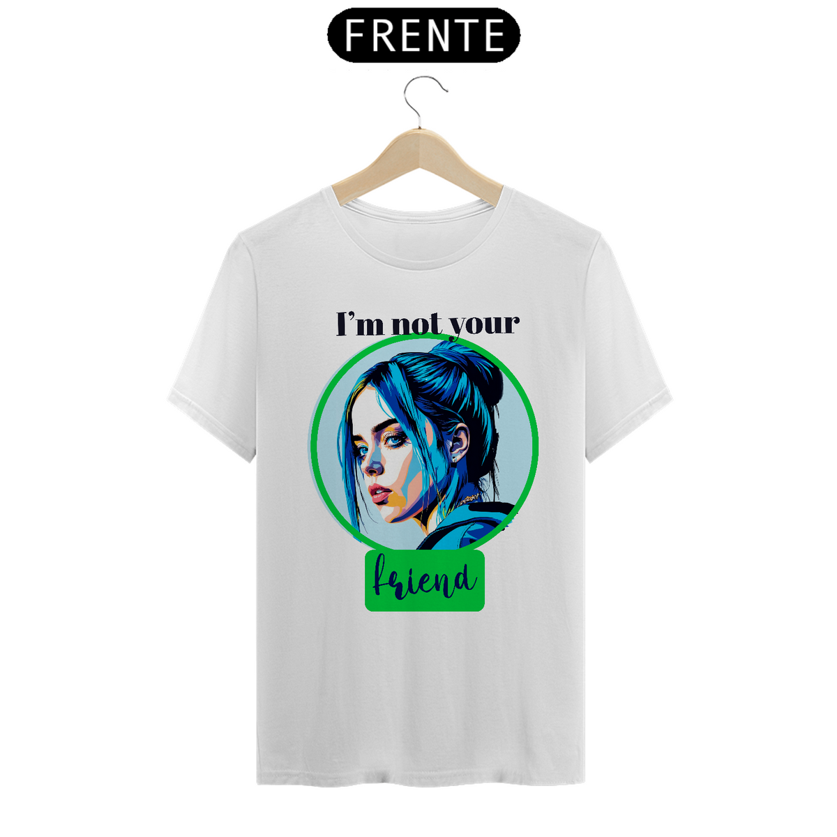 Nome do produto: CAMISETA BILLIE I\'M NOT YOUR CLOSE FRIEND BRANCA 