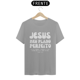 Nome do produtoCamiseta T-Shirt Quality - Jesus Meu Plano Perfeito