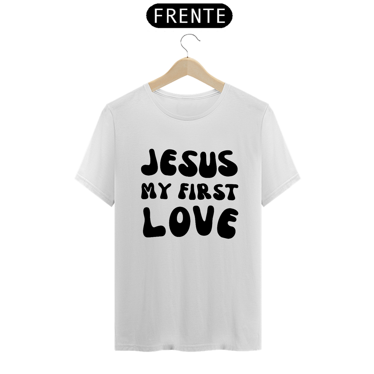 Nome do produto: Camiseta T-Shirt Quality - Jesus Meu Primeiro Amor