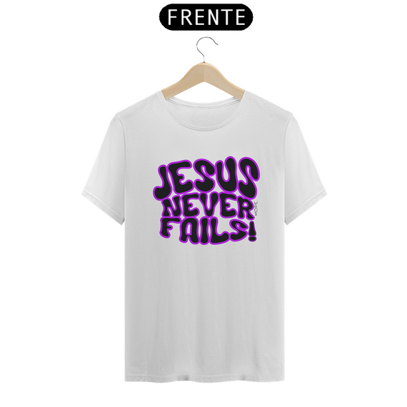 Camiseta Jesus Never Fails