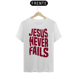 Nome do produtoCamiseta Jesus Never Fails