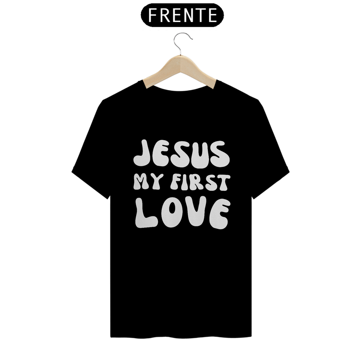 Nome do produto: Camiseta T-Shirt Quality - Jesus Meu Primeiro Amor