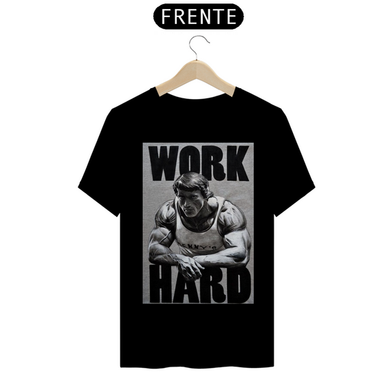 Camiseta - Arnold Schwarzenegger Work Hard