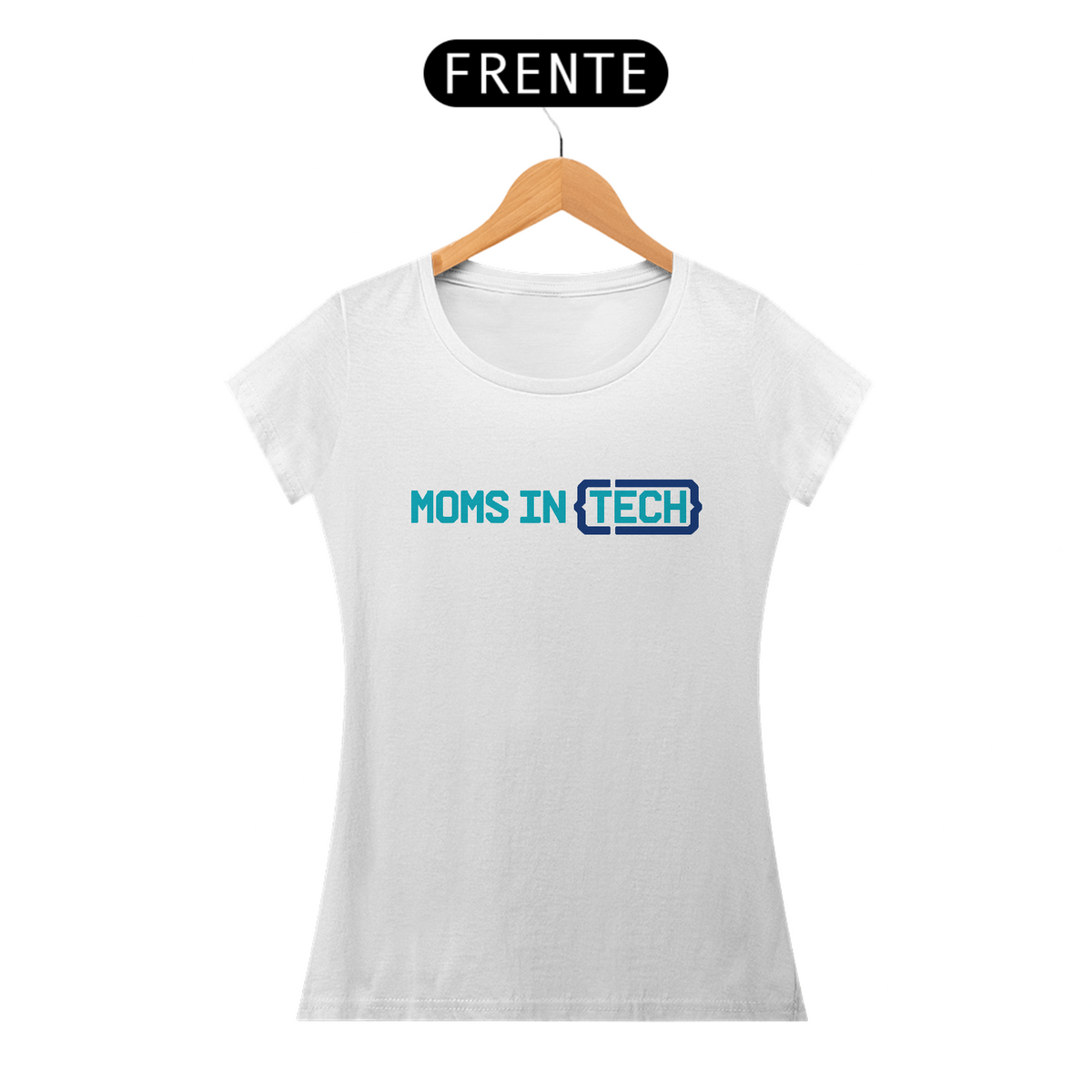 Nome do produto: Camiseta Moms in Tech (Feminina)