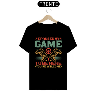 Nome do produtoCamiseta Eu Pausei meu Jogo para estar aqui