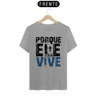 Nome do produtoT-shirt Ele Vive