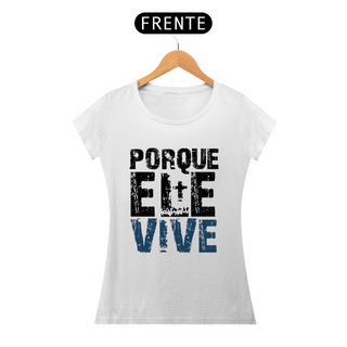 Nome do produtoT-shirt Ele Vive 