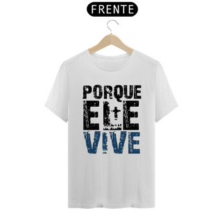 Nome do produtoT-shirt Ele Vive