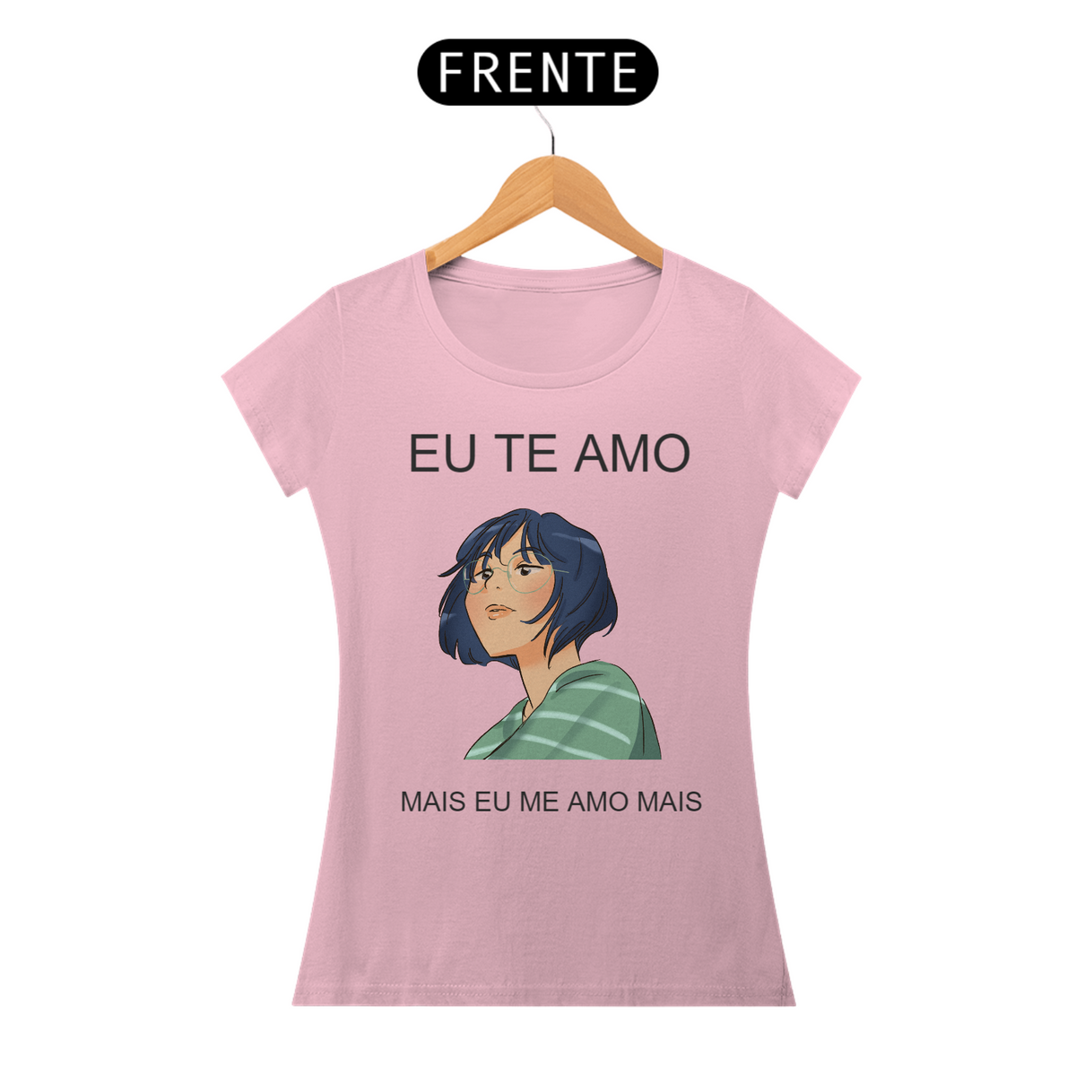 Nome do produto: EU TE AMO, MAIS EU ME AMO MAIS