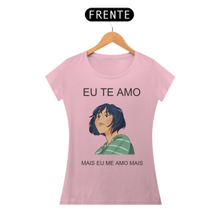 Nome do produtoEU TE AMO, MAIS EU ME AMO MAIS