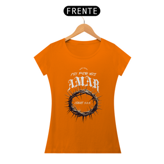 Nome do produtoCamiseta Feminina Foi Por Nos Amar