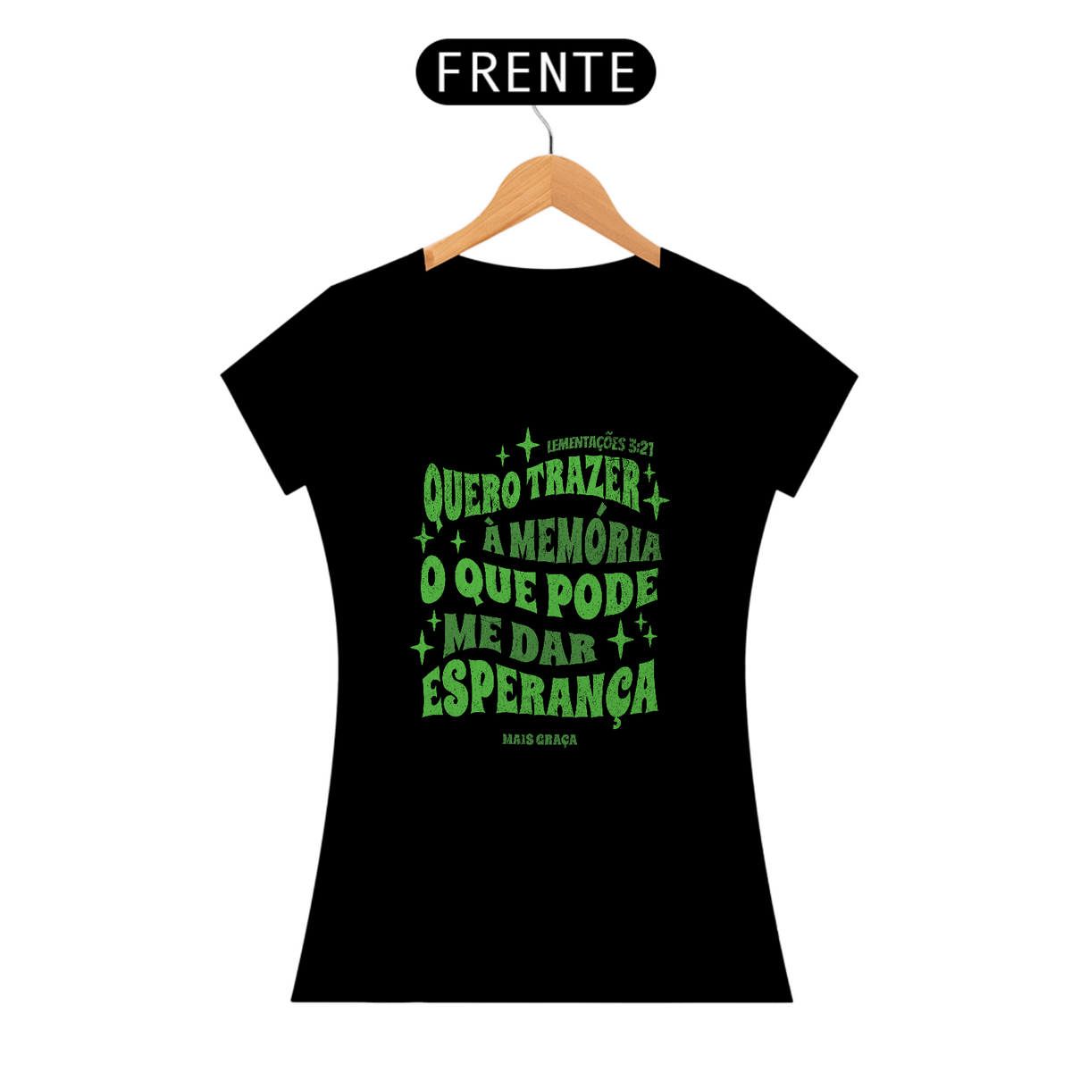 Nome do produto: Camiseta Feminina Quero Trazer à Memória