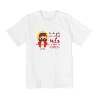 CAMISETA INFANTIL TAMANHO 10 A 14 VIDA EM ABUNDÂNCIA