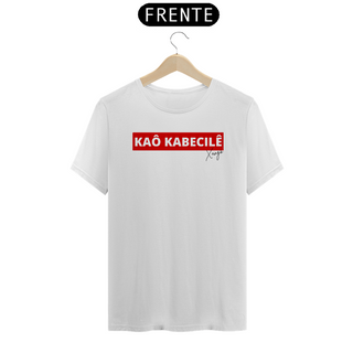 Camiseta Kaô Kabecilê