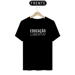 Camiseta Educação Liberta! Preta