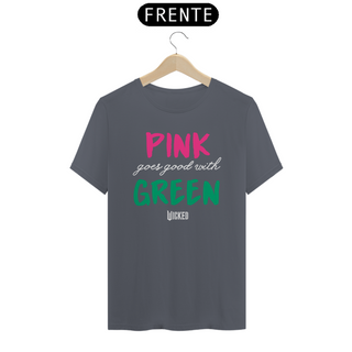 Nome do produtoCamiseta (Algodão Peruano) - Pink Goes Good With Green