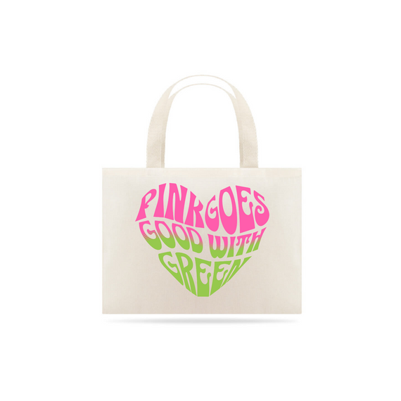 Eco Bag Grande - Pink Goes Good With Green