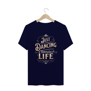 Camiseta Plus Size - Dancing Through Life