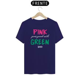 Nome do produtoCamiseta - Pink Goes Good With Green