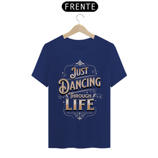 Nome do produtoCamiseta (Algodão Peruano) - Dancing Through Life