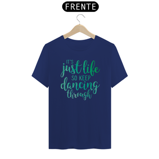 Nome do produtoCamiseta (Algodão Peruano) - So Keep Dancing Through