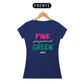 Nome do produtoCamiseta Feminina (Algodão Peruano) - Pink Goes Good With Green