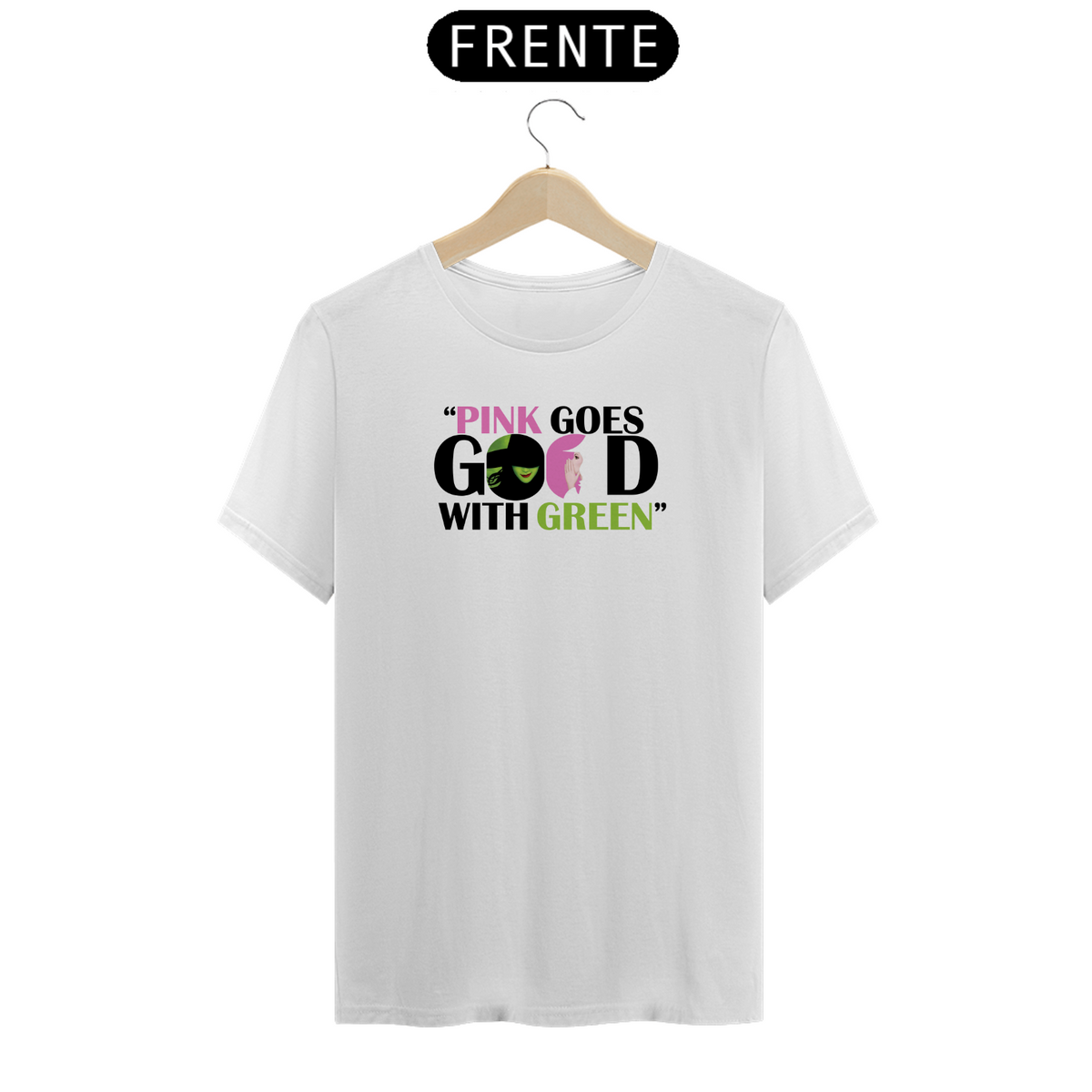 Nome do produto: Camiseta - Pink Goes Good With Green