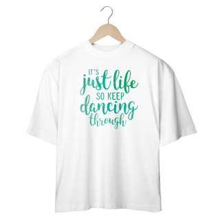 Nome do produtoCamisa Oversized - So Keep Dancing Through