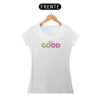 Nome do produtoCamiseta - For Good