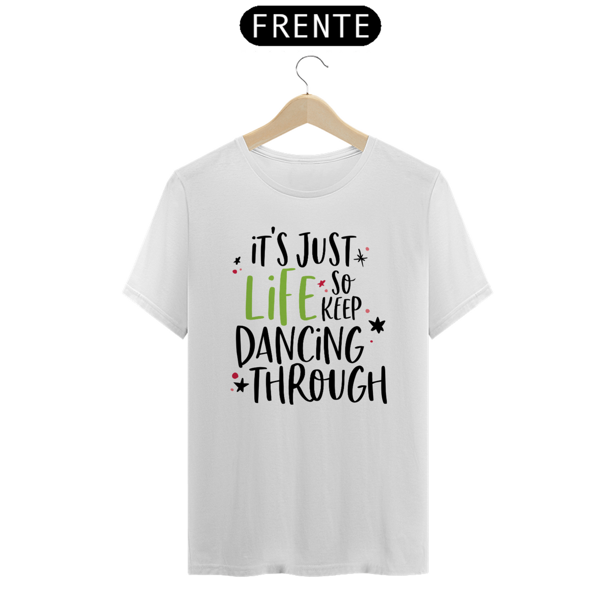 Nome do produto: Camiseta - So Keep Dancing Through