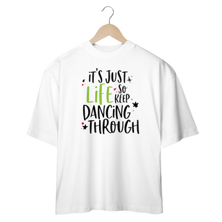 Camisa Oversized - So Keep Dancing Through