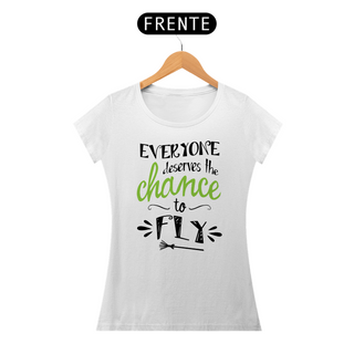 Nome do produtoCamiseta - Everyone Deserves The Chance To Fly