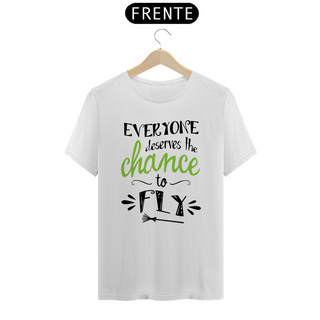 Nome do produtoCamiseta (Algodão Peruano) - Everyone Deserves The Chance To Fly