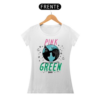 Camiseta - Pink Goes Good With Green