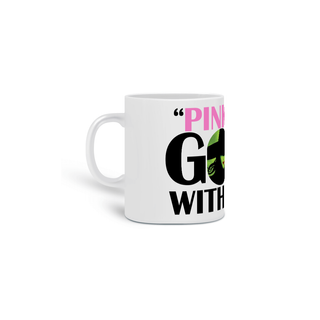 Nome do produtoCaneca - Pink Goes Good With Green