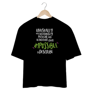 Nome do produtoCamiseta Oversized - Impossible to Describe