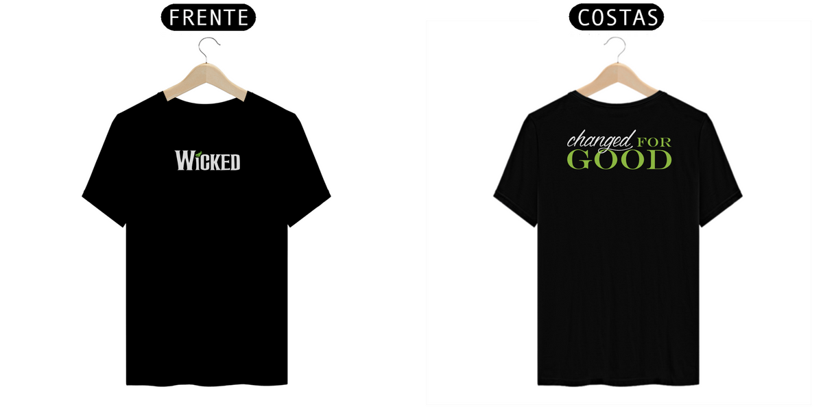 Nome do produto: Camiseta - Wicked / Changed For Good