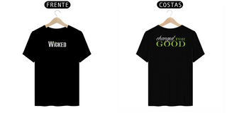 Camiseta - Wicked / Changed For Good