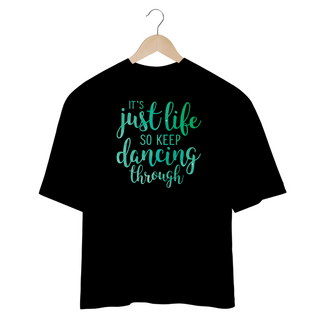 Nome do produtoCamisa Oversized - So Keep Dancing Through