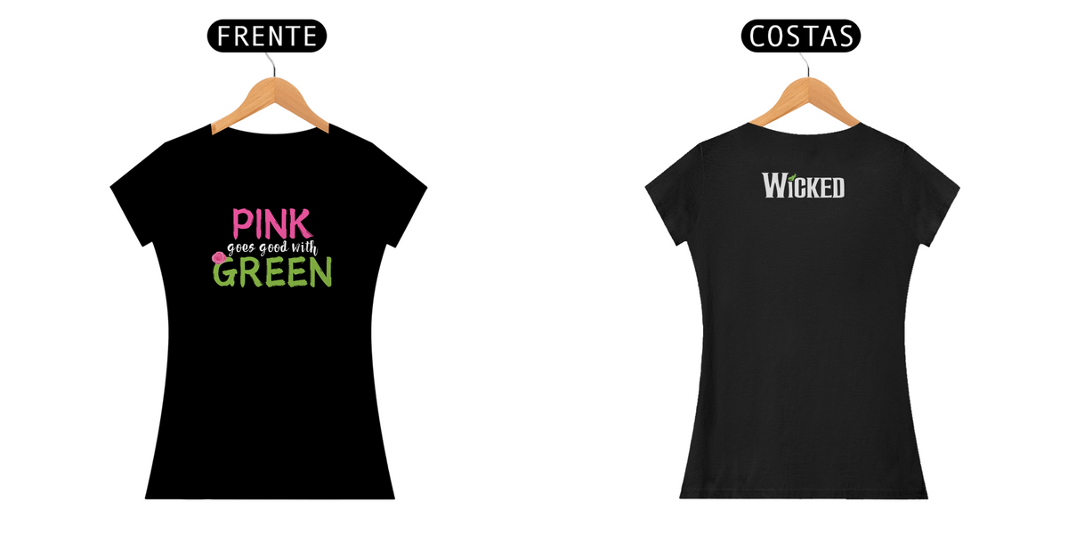 Nome do produto: Camiseta - Pink Goes Good With Green (Frente e Costas)