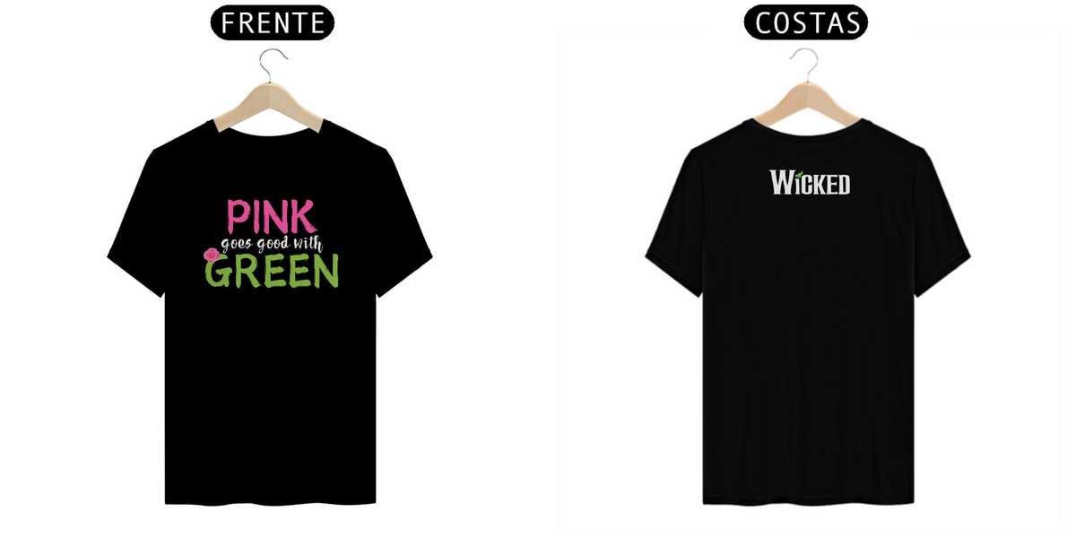 Nome do produto: Camiseta - Pink Goes Good With Green (Frente e Costas)