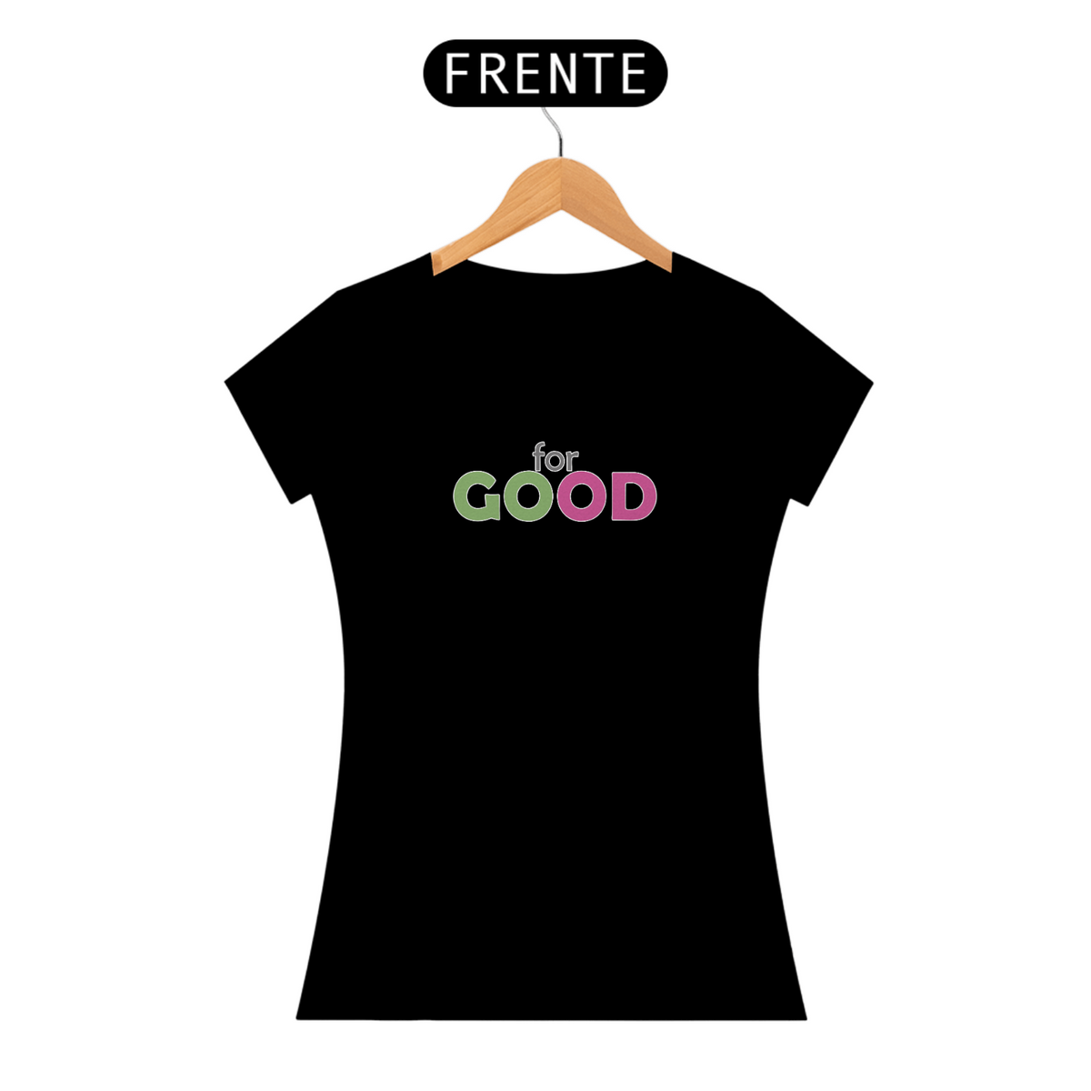 Nome do produto: Camiseta - For Good