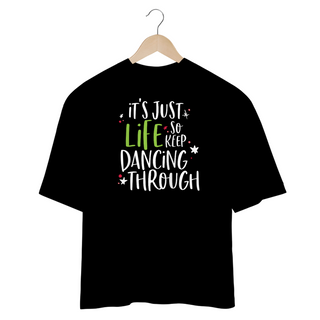 Camisa Oversized - So Keep Dancing Through