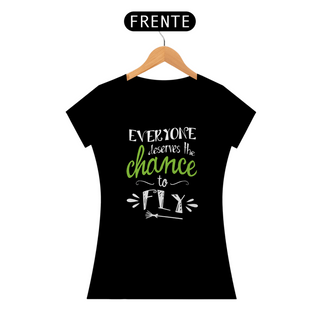 Nome do produtoCamiseta - Everyone Deserves The Chance To Fly