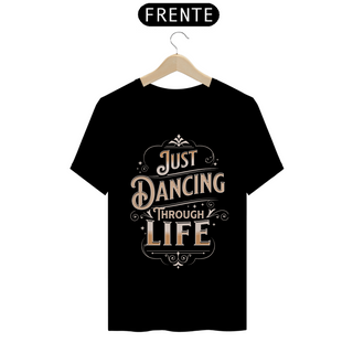 Nome do produtoCamiseta (Algodão Peruano) - Dancing Through Life