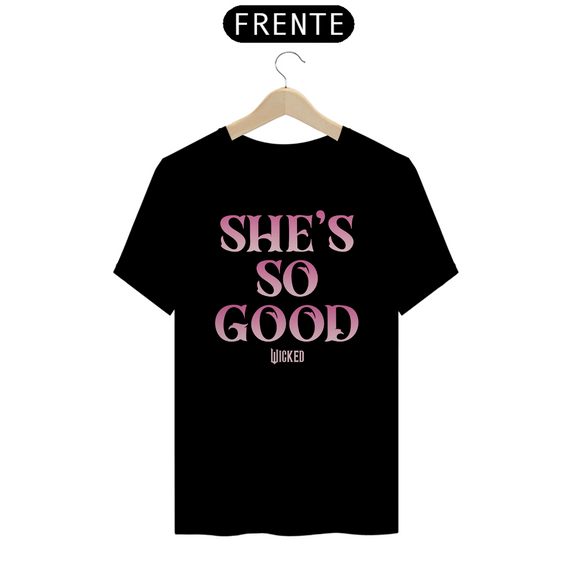 Camiseta - She's So Good