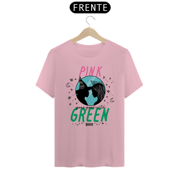 Camiseta (Algodão Peruano) - Pink Goes Good With Green