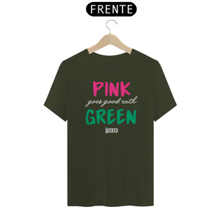 Nome do produtoCamiseta - Pink Goes Good With Green