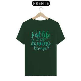 Nome do produtoCamiseta (Algodão Peruano) - So Keep Dancing Through