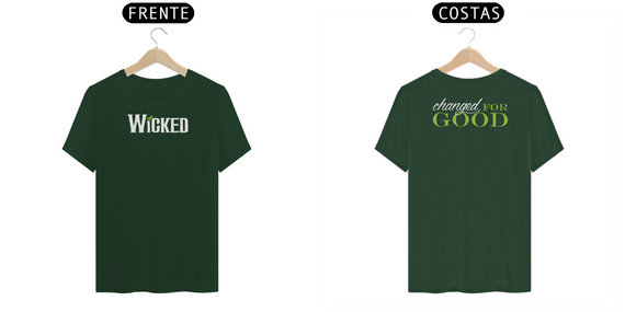 Camiseta (Algodão Peruano) - Wicked / Changed For Good